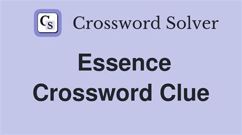 essences crossword clue|essence crossword clue 6 letters.